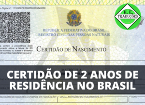 Certidão de 2 Anos de Residência no Brasil Tradução Juramentada!