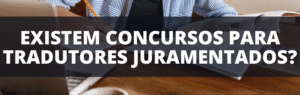 Concurso para Tradutor Juramentado existem em 2025