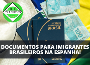 Imigrantes Brasileiros 9 documentos necessários na Espanha!