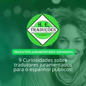 Tradutor Juramentado Espanhol Público 9 Curiosidades!