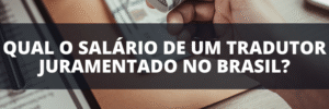 Tradutor Juramentado Salário Médio no Brasil em 2025