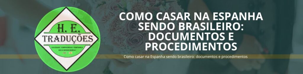 Como casar na Espanha sendo brasileiro: documentos e procedimentos
