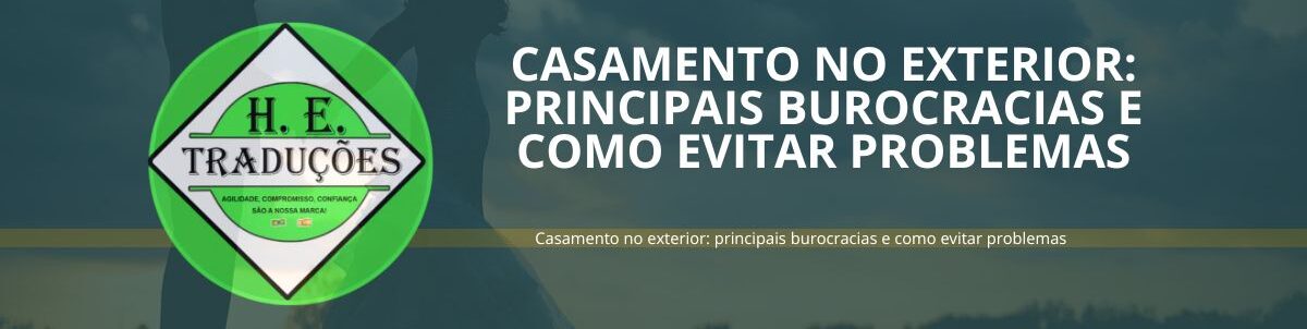 Casamento no exterior: principais burocracias e como evitar problemas