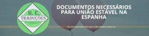 Documentos necessários para união estável na Espanha
