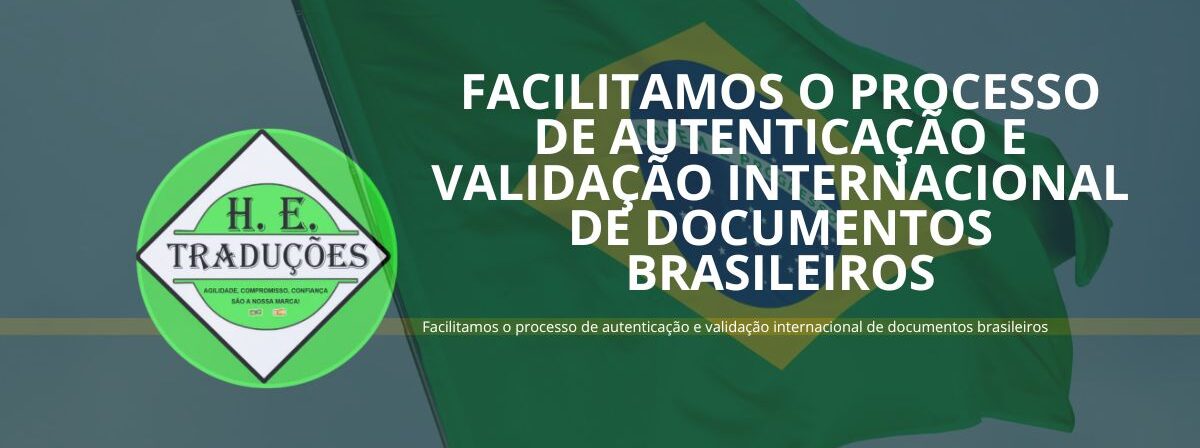 Facilitamos o processo de autenticação e validação internacional de documentos brasileiros