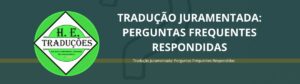 Tradução Juramentada: perguntas frequentes respondidas