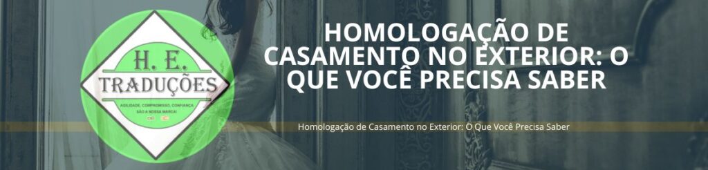 Homologação de Casamento no Exterior: O Que Você Precisa Saber