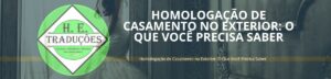 Homologação de Casamento no Exterior: O Que Você Precisa Saber