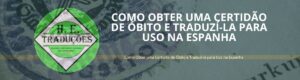 Como Obter uma Certidão de Óbito e Traduzí-la para Uso na Espanha