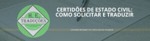 Certidões de Estado Civil: como solicitar e traduzir