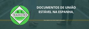 Como Apresentar Documentos de União Estável na Espanha