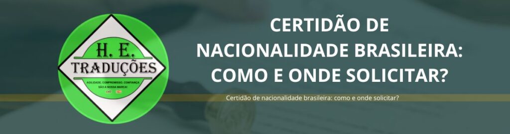 Certidão de nacionalidade brasileira: como e onde solicitar?
