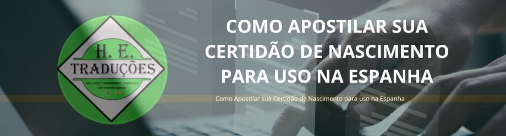 Como Apostilar sua Certidão de Nascimento para uso na Espanha