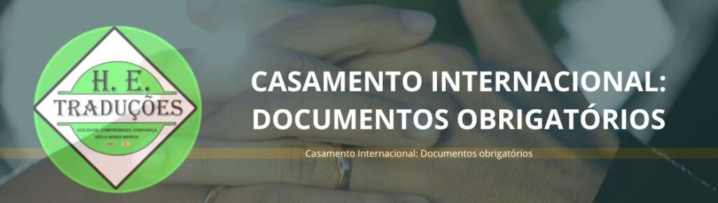 Casamento Internacional: Documentos obrigatórios