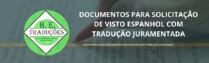 Documentos para Solicitação de Visto Espanhol com Tradução Juramentada