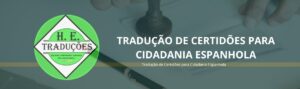 Tradução de Certidões para Cidadania Espanhola