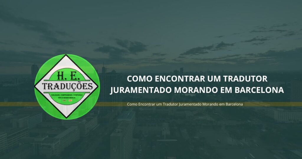Como Encontrar um Tradutor Juramentado Morando em Barcelona