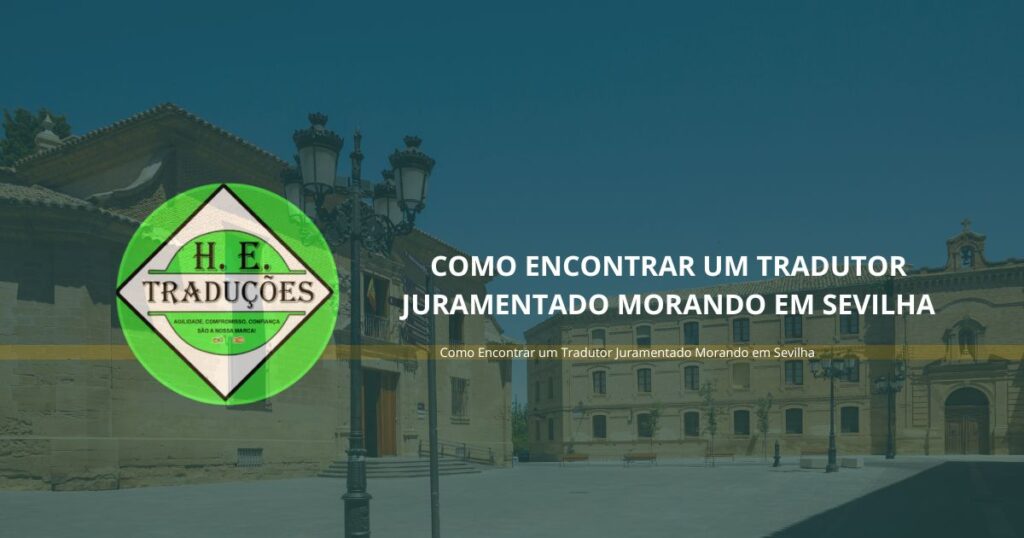 Como Encontrar um Tradutor Juramentado Morando em Sevilha