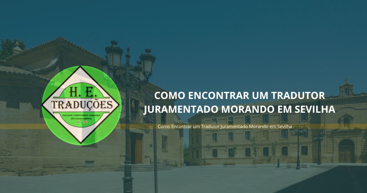 Como Encontrar um Tradutor Juramentado Morando em Sevilha