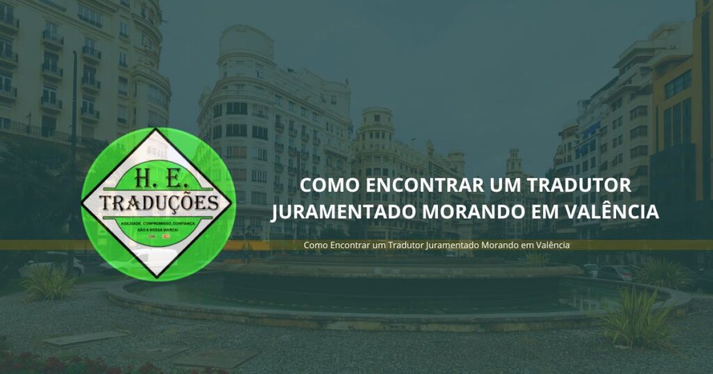 Como Encontrar um Tradutor Juramentado Morando em Valência
