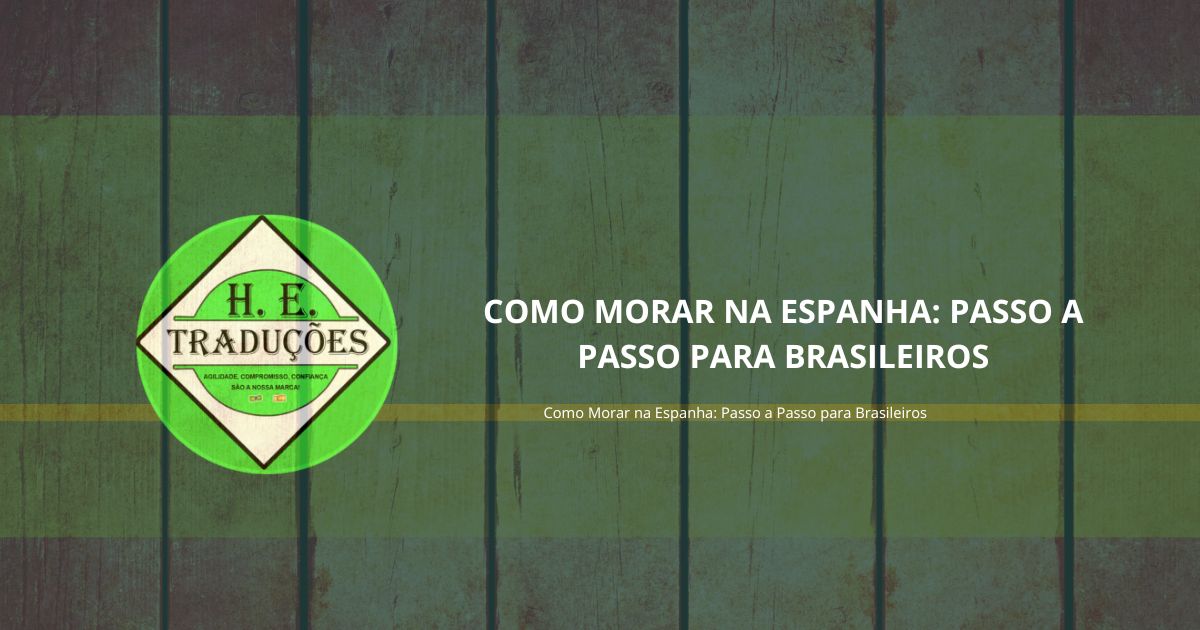Como Morar na Espanha: Passo a Passo para Brasileiros