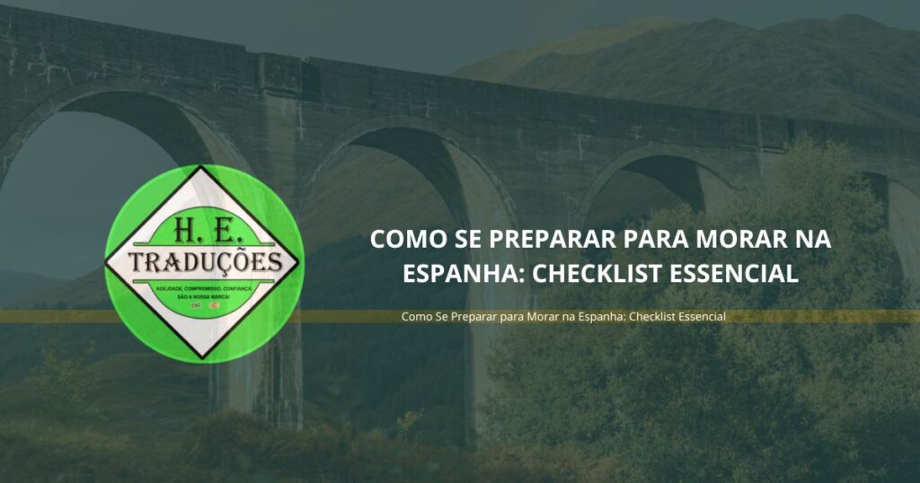 Como Se Preparar para Morar na Espanha: Checklist Essencial