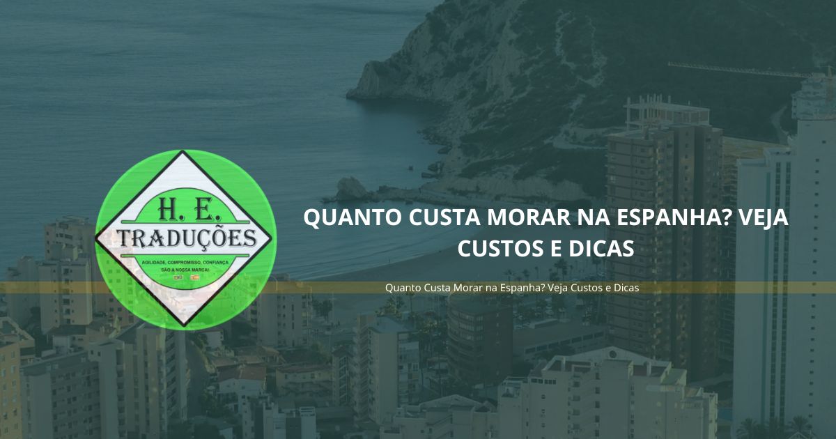 Quanto Custa Morar na Espanha? Veja Custos e Dicas