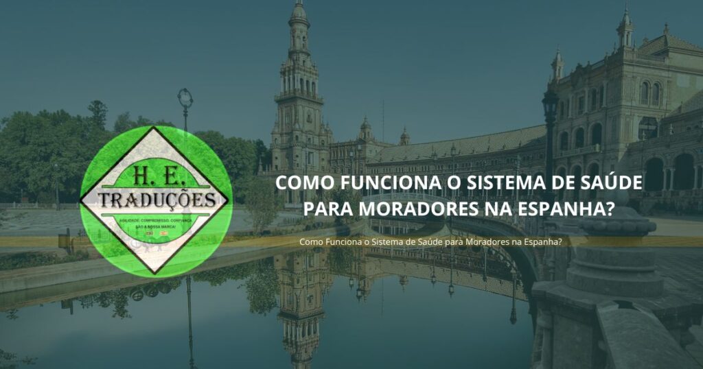 Como Funciona o Sistema de Saúde para Moradores na Espanha?