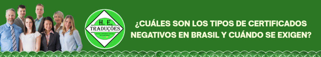 ¿Cuáles son los tipos de Certificados Negativos en Brasil y cuándo se exigen? 1 Tipos de Certificados Negativos en Brasil: ¿cuándo se exigen?